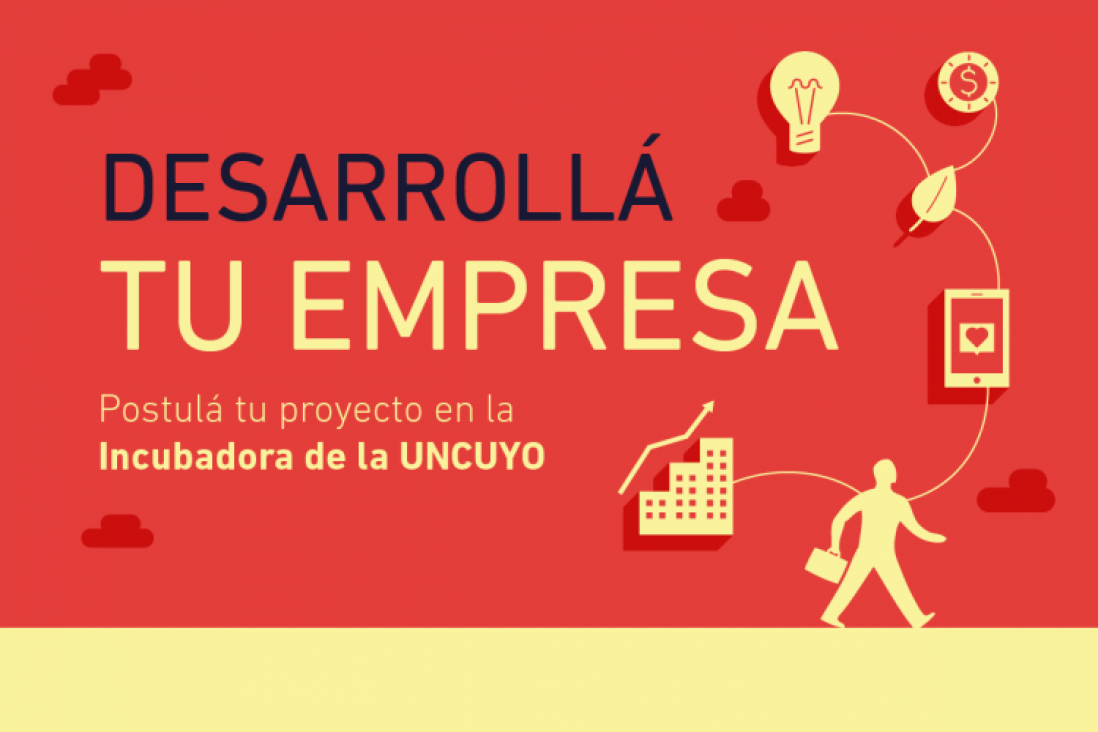 imagen Desarrollá tu empresa, nueva convocatoria de la Incubadora de Empresas de la UNCuyo