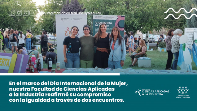 imagen En el marco del Día Internacional de la Mujer, nuestra Facultad de Ciencias Aplicadas a la Industria reafirmó su compromiso con la igualdad a través de dos encuentros fundamentales: