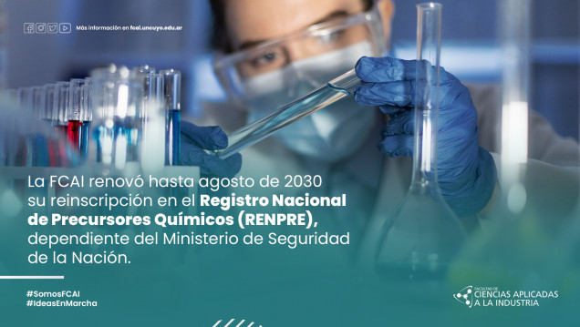 imagen La FCAI renovó hasta agosto de 2030 su reinscripción en el Registro Nacional de Precursores Químicos (RENPRE), dependiente del Ministerio de Seguridad de la Nación.