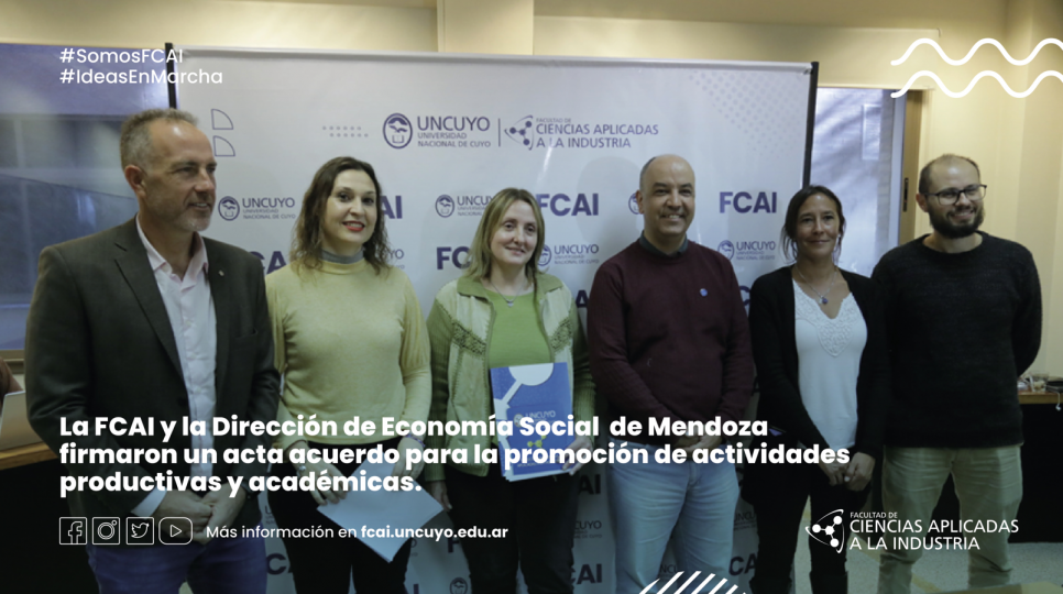 imagen La FCAI y la Dirección de Economía Social de Mendoza firmaron un acta acuerdo para la promoción de actividades productivas y académicas.