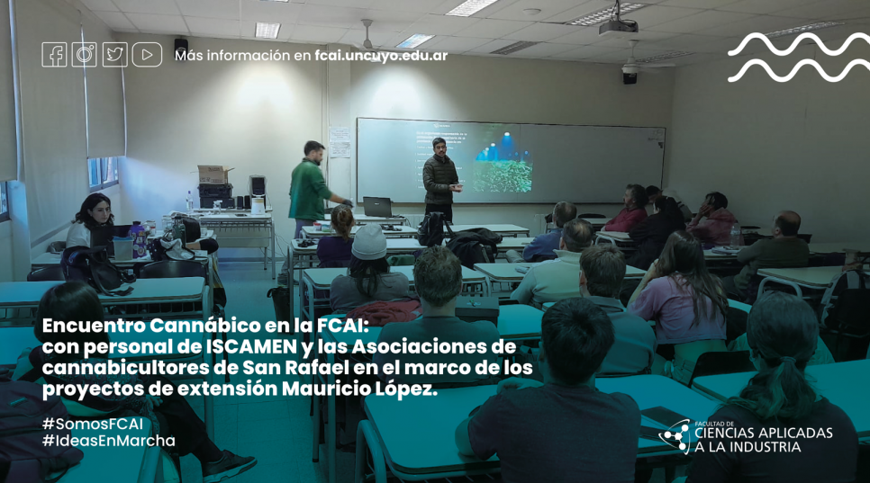 imagen Encuentro Cannábico en la FCAI: con personal de Iscamen y las Asociaciones de cannabicultores de San Rafael en el marco de los proyectos de extensión Mauricio López.