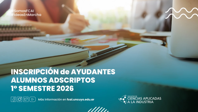 imagen INSCRIPCIÓN de AYUDANTES ALUMNOS ADSCRIPTOS para el Primer SEMESTRE "CICLO 2026"