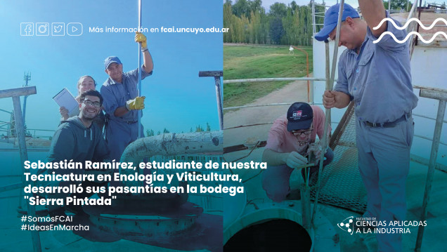imagen Sebastián Ramírez, estudiante de nuestra Tecnicatura en Enología y Viticultura, desarrolló sus pasantías en la bodega "Sierra Pintada"