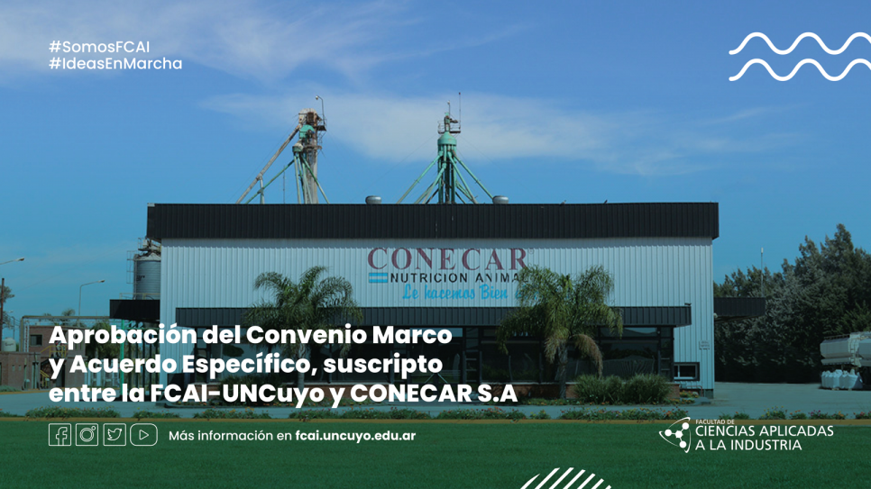 imagen Aprobación del Convenio Marco y Acuerdo Específico, suscripto entre la FCAI-UNCuyo y CONECAR S.A