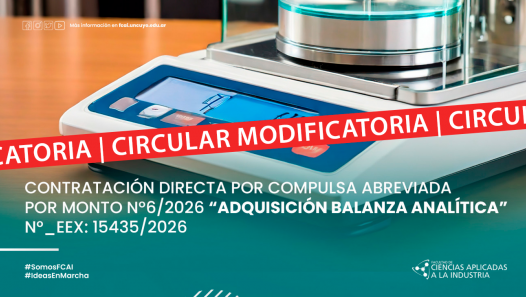 imagen CIRCULAR MODIFICATORIA N°2/2026 CONTRATACIÓN DIRECTA POR COMPULSA ABREVIADA POR MONTO Nº6/2026 "ADQUISICIÓN BALANZA ANALÍTICA"  N°_EEX: 15435/2026