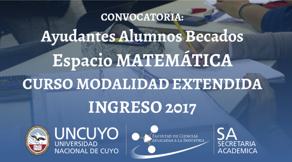 imagen Convocatoria: Ayudantes Alumnos Becados  Espacio Matemática - Curso Modalidad Extendida Ingreso 2017 -