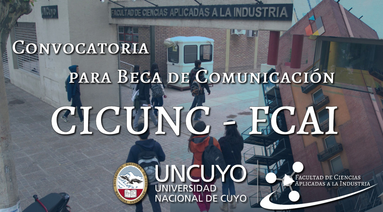 imagen Convocatoria para Beca de Comunicación CICUNC - FCAI