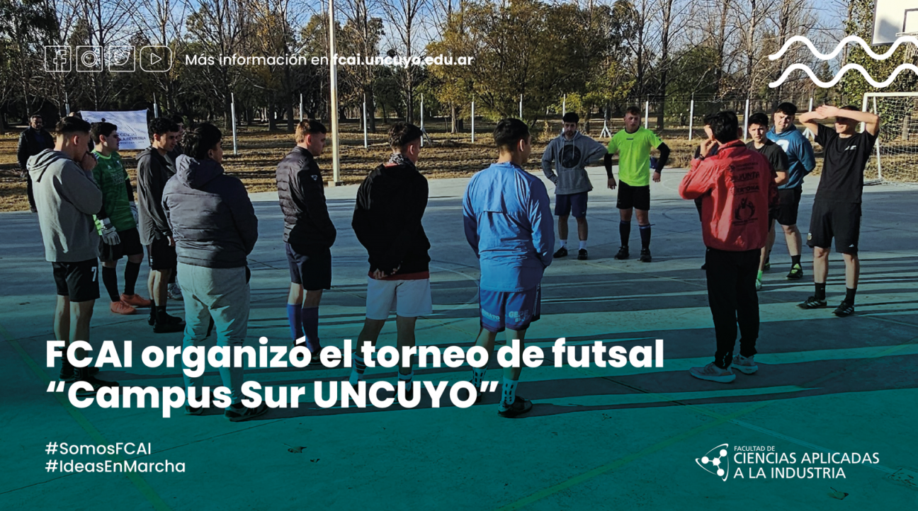 imagen FCAI ORGANIZÓ EL TORNEO DE FUTSAL "CAMPUS SUR UNCUYO"