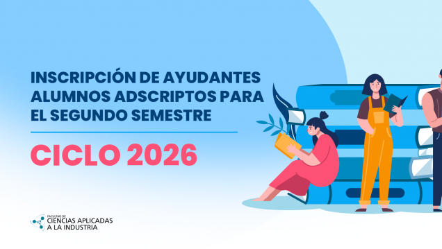 imagen INSCRIPCIÓN de AYUDANTES ALUMNOS ADSCRIPTOS para el Segundo SEMESTRE "CICLO 2026"