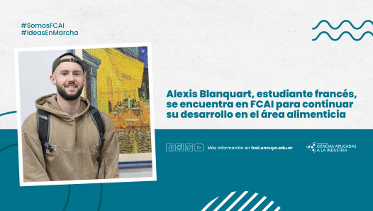 imagen Alexis Blanquart, estudiante francés, se encuentra en FCAI para continuar su desarrollo en el área alimenticia