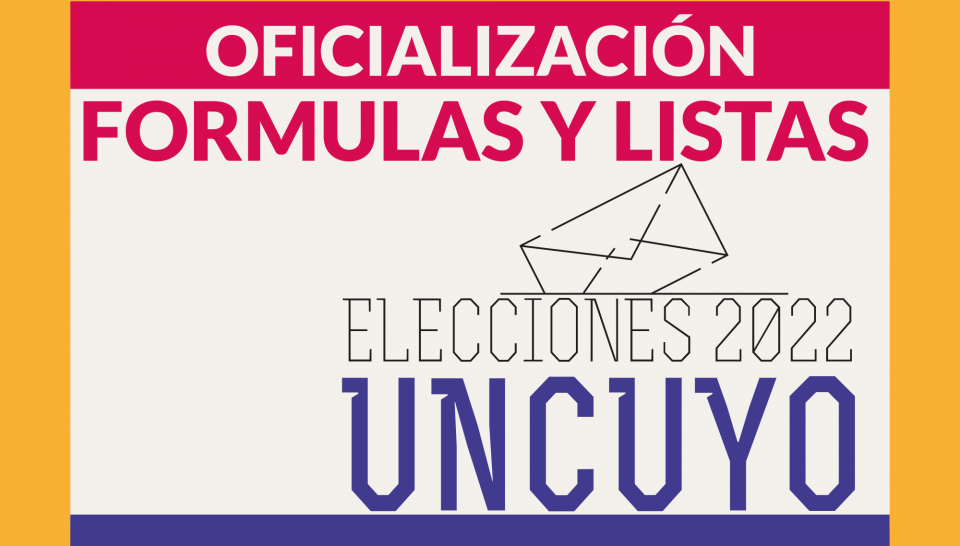 imagen Oficialización de fórmulas y listas para las elecciones 2022 FCAI-UNCuyo