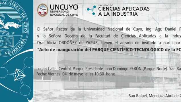 imagen Invitación Inauguración Parque Científico-Tecnológico de la FCAI - UNCUYO