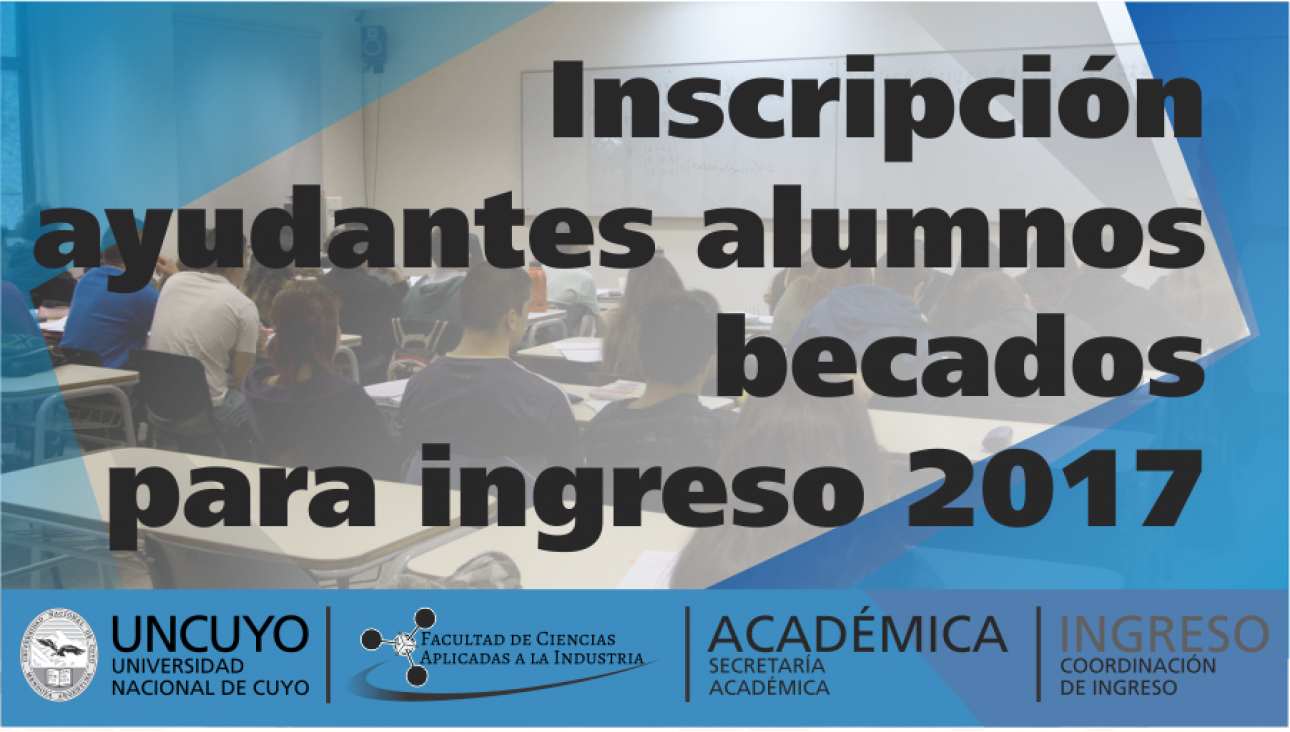 imagen Inscripción ayudantes alumnos becados para ingreso 2017