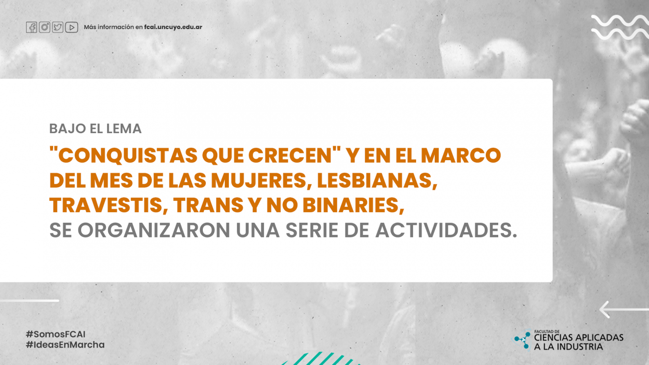 imagen "Conquistas que crecen" y en el marco del mes de las mujeres, lesbianas, travestis, trans y no binaries, se han organizado serie de actividades.