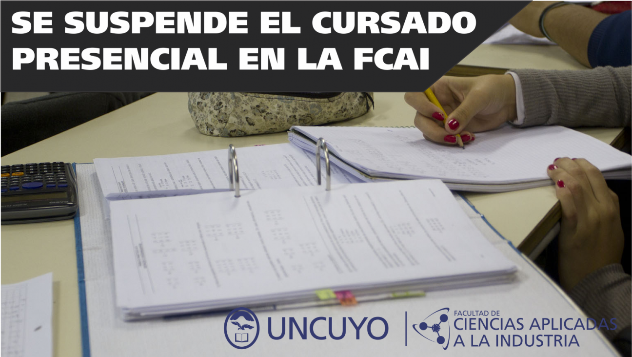 imagen Se suspende el cursado presencial en la FCAI