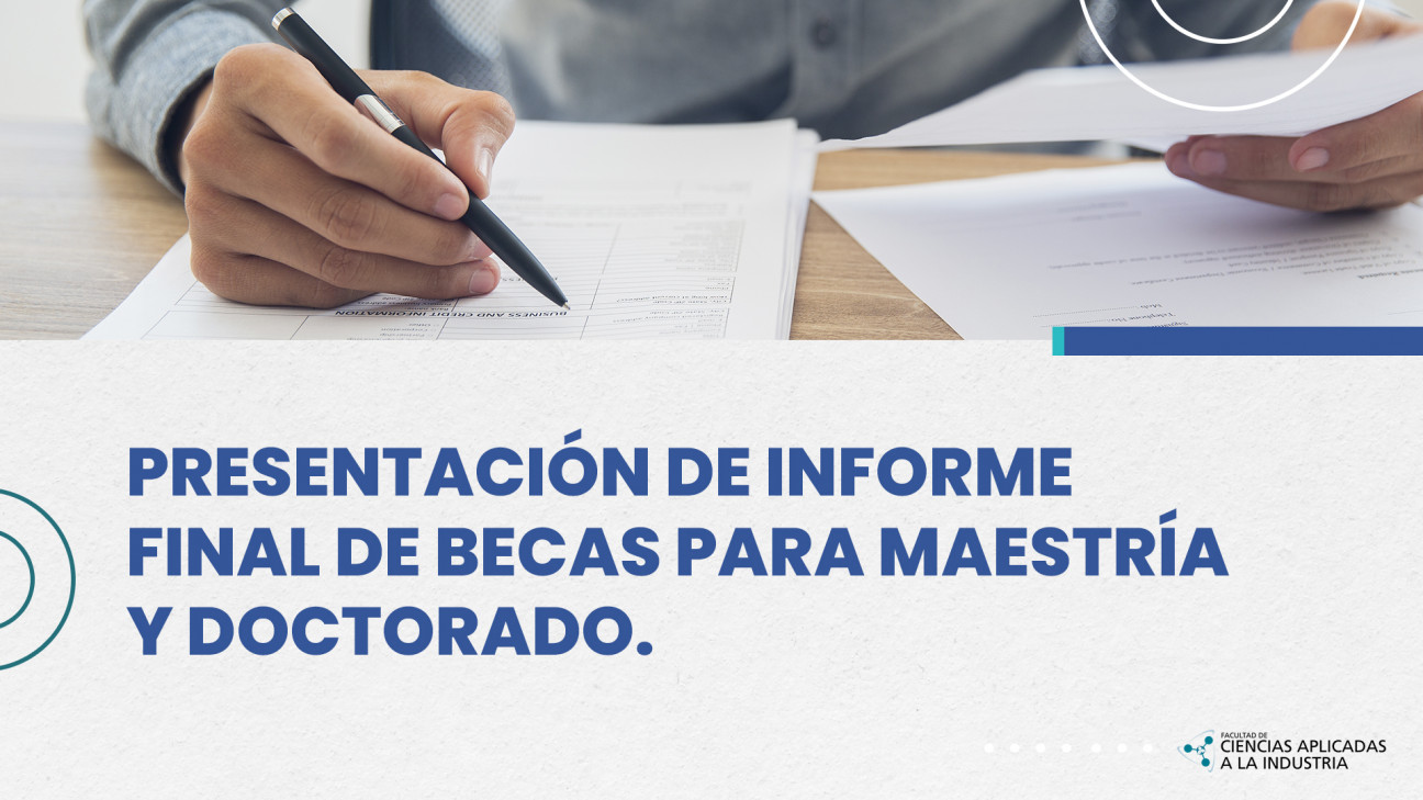 imagen PRESENTACIÓN DE INFORME FINAL DE BECAS PARA MAESTRÍA Y DOCTORADO