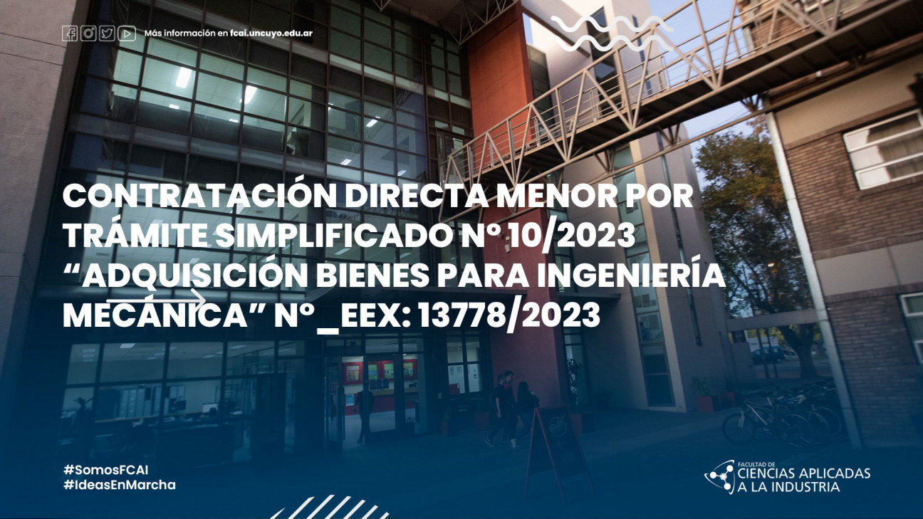 imagen Contratación directa menor por trámite simplificado Nº 10/2023 "adquisición bienes para ingeniería mecánica" N°_eex: 13778/2023