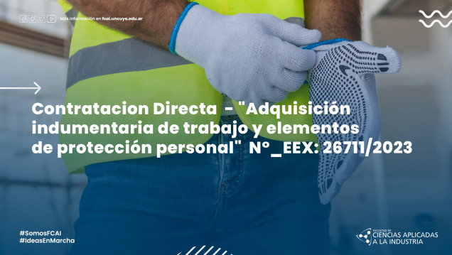 imagen Contratacion directa indumentaria de trabajo - "Adquisición indumentaria de trabajo y elementos de protección personal" N°_EEX: 26711/2023