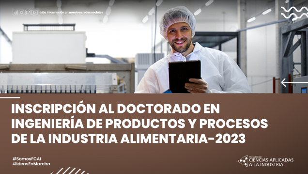 imagen Inscripción al Doctorado en Ingeniería de Productos y Procesos de la Industria Alimentaria 2023.